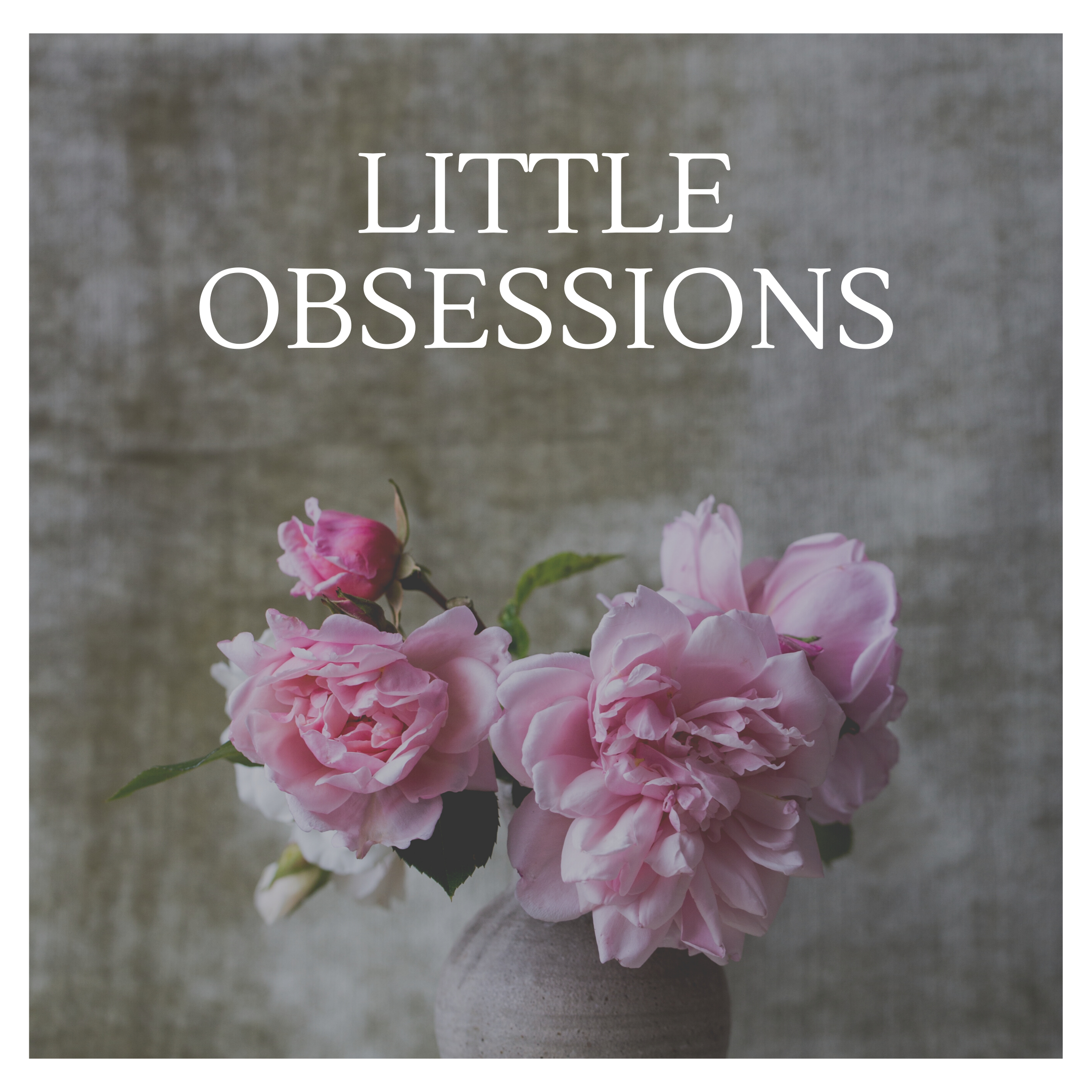 Little Obessions